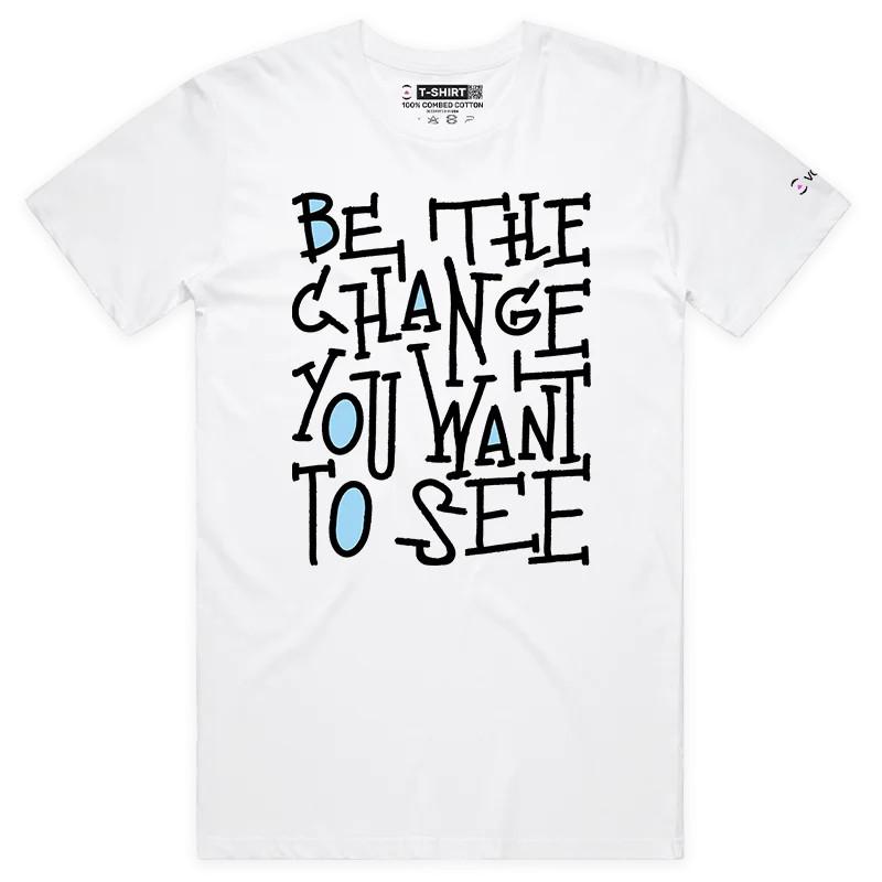 VOICEART Be the Change You Want To See Typography T-Shirt with Premium Graphic S