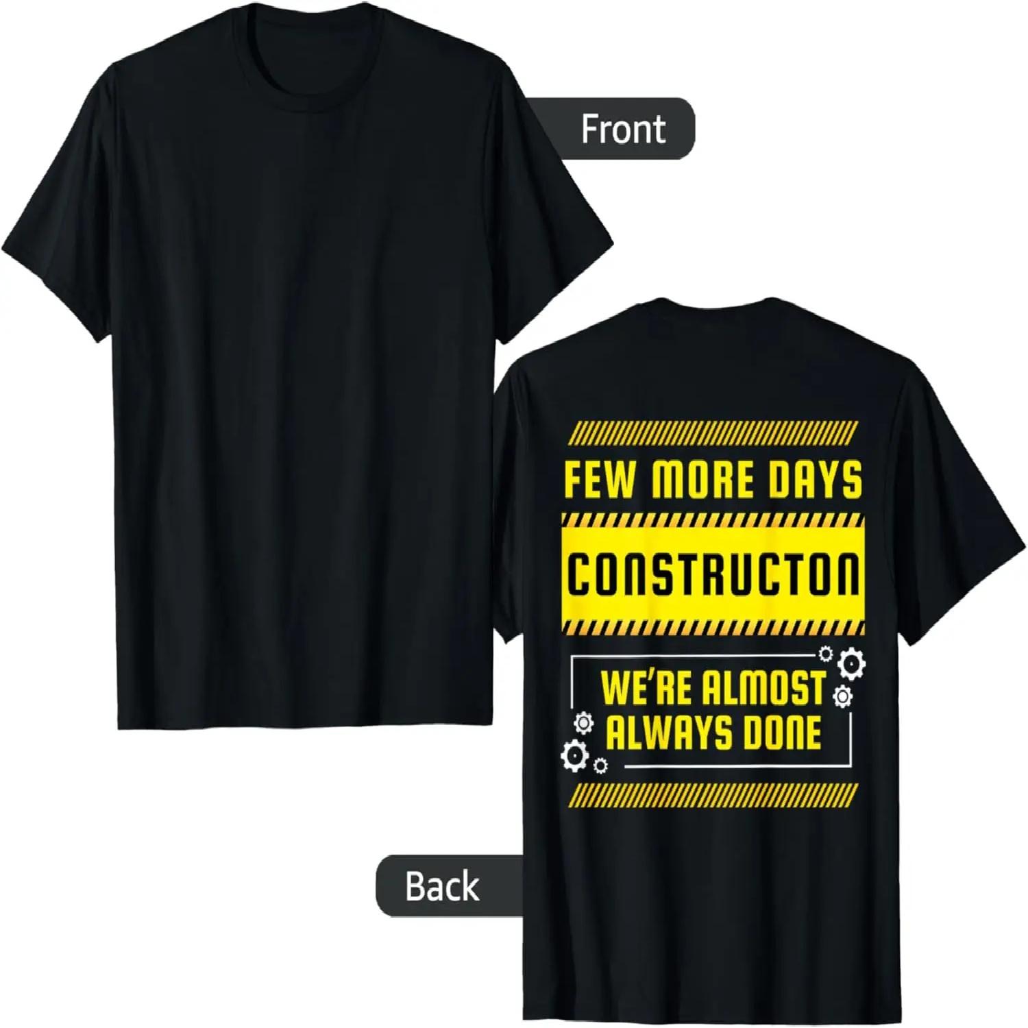 Few More Days Construction Funny Back Print T-Shirt S чёрный