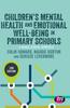 Kniha Children???s Mental Health and Emotional Well-being In Primary Schools