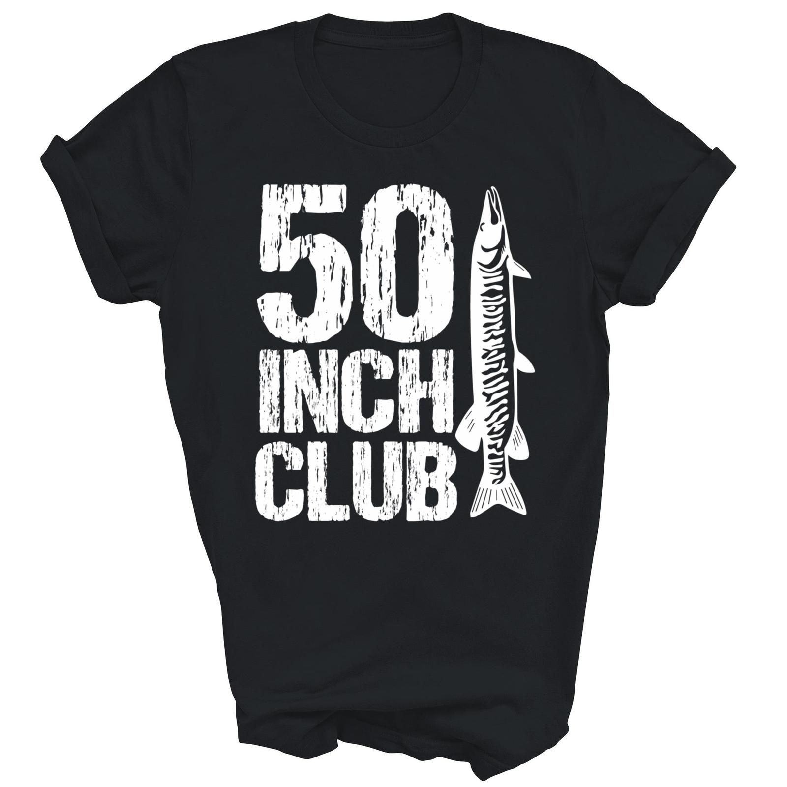 50 Inch Club Musky Fishing Muskie Fisherman Funny Shirt Gift Unisex T-Shirt XXXL