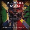 Island Man by Joanne Skerrett Paperback Book 9781636281308