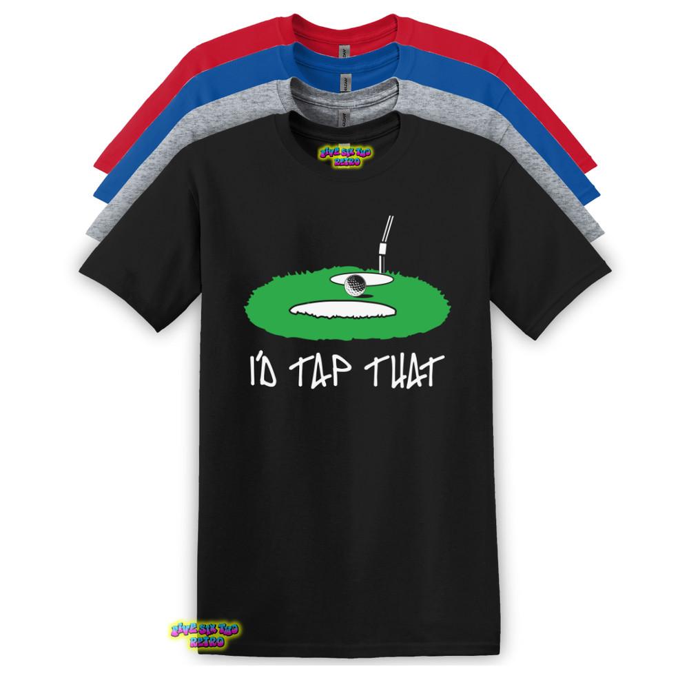 

I039d Tap That Golf Unisex Funny Adult TShirt S3XL Unisex T-Shirt L