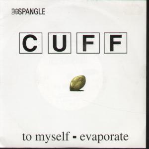 

7inch Record CUFF - To Myself / Evaporate SPANG007 Spangle Records 1997 UK Rock Used
