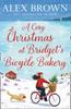 A Cosy Christmas At Bridgets Bicycle Bakery by Alex Brown Paperback Book 9780008463694