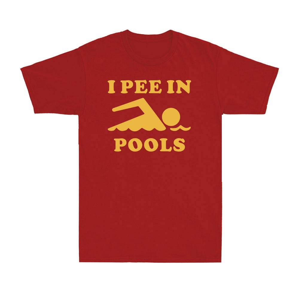 I Pee In Pools T Shirt Funny Sarcastic Summer Swimmer Novelty Men s T-Shirt Unisex T-Shirt S