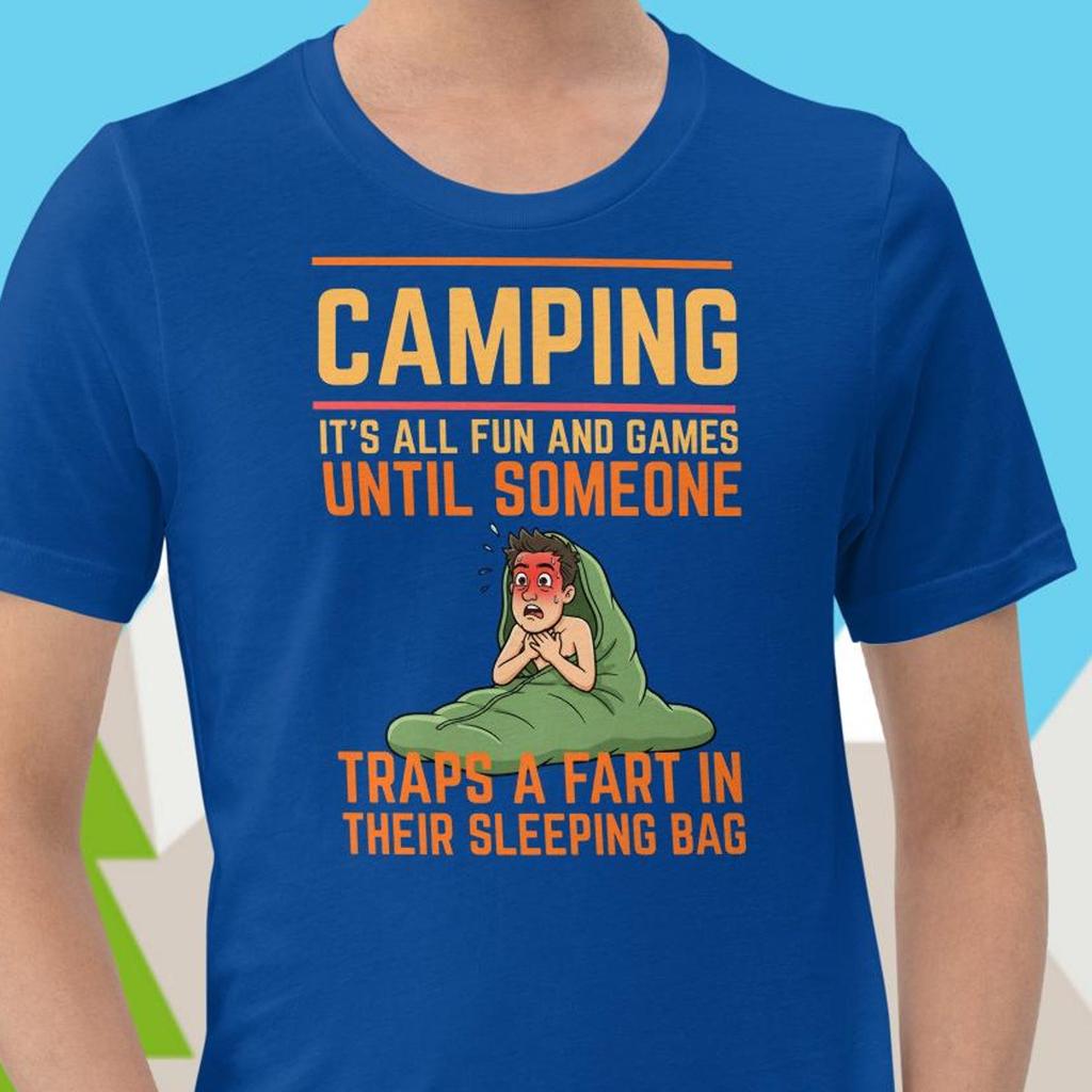 Camping. It's all fun and games until ... funny t-shirt | Novelty tshirt