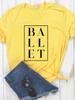 WoUnisex T Shirt Ballet Letters Print Tshirt WoUnisex Short Sleeve O Neck Loose Tshirt Ladies Causal Tee Shirt Clothes Tops