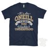 IT'S AN ONEILL NAME THING YOU WOULDN'T UNDERSTAND MENS/WOMENS FUNNY T-SHIRT Unisex T-Shirt