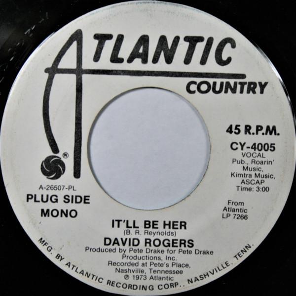 

7inch Record DAVID ROGERS - It ll Be Her CY4005 Atlantic Countr 1973 US Folk Used