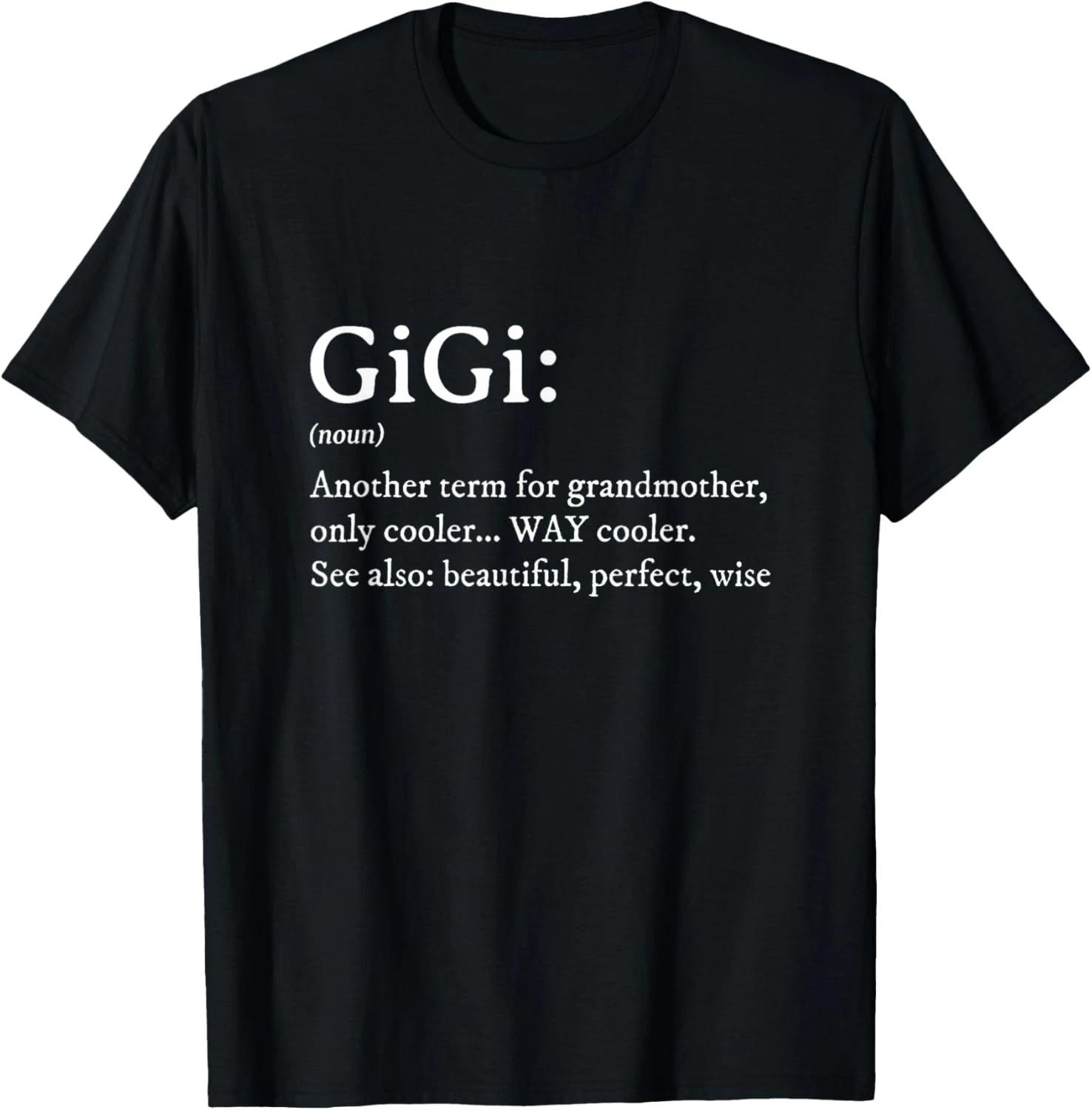 Gigi Definition Women Gigi Gift Grandma Birthday Grandmother Gift Unisex T-Shirt XL