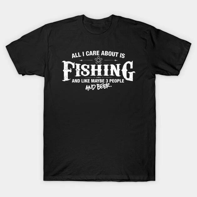 All i Care About is Fishing Made in Australia T-Shirt 4XL