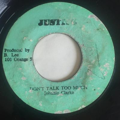 7inch Record JOHNNIE CLARKE Dont Talk Too Much NONE Justice Jamaica Reggae Ska Dub Used