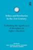 The Tribes and Territories In the 21st Century : Rethinking the Significance of Disciplines In Higher Education Book