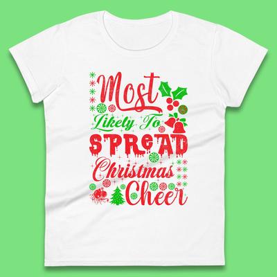 Most Likely To Spread Christmas Cheer Womens T Shirt Mens Tops Tees Unisex
