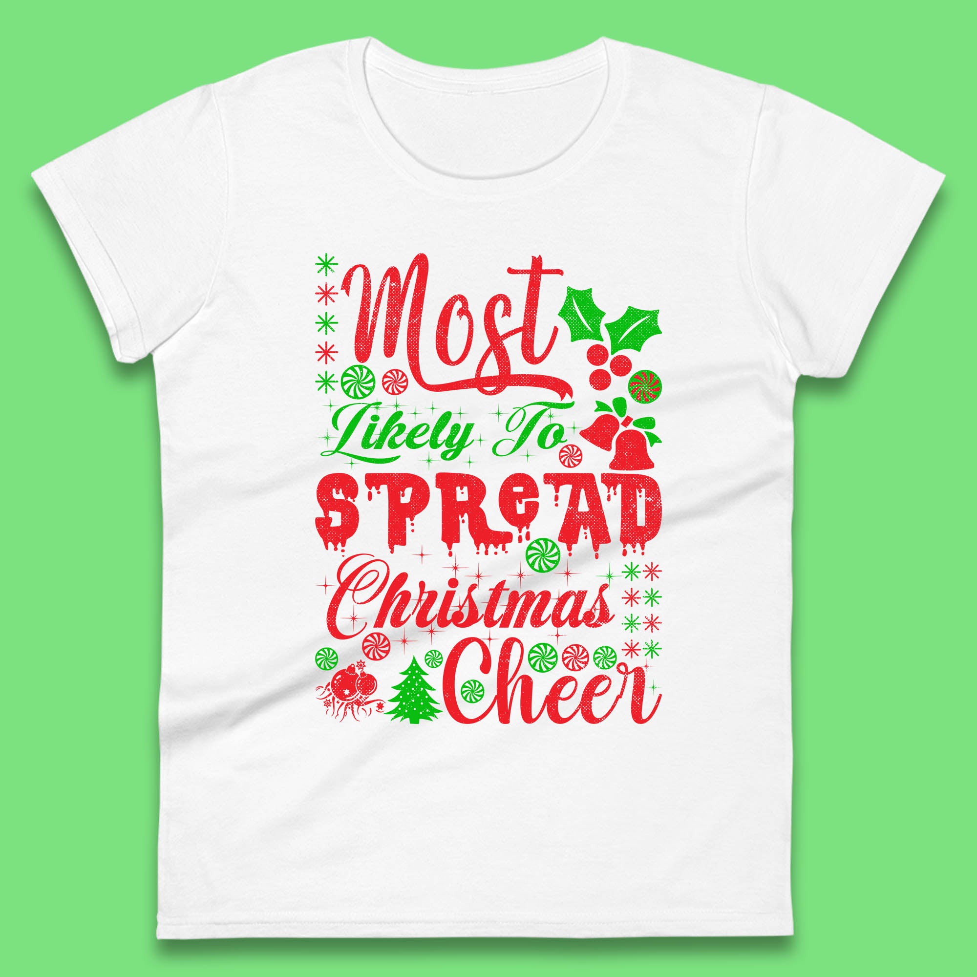 Most Likely To Spread Christmas Cheer Womens T Shirt Mens Tops Tees Unisex 2XL