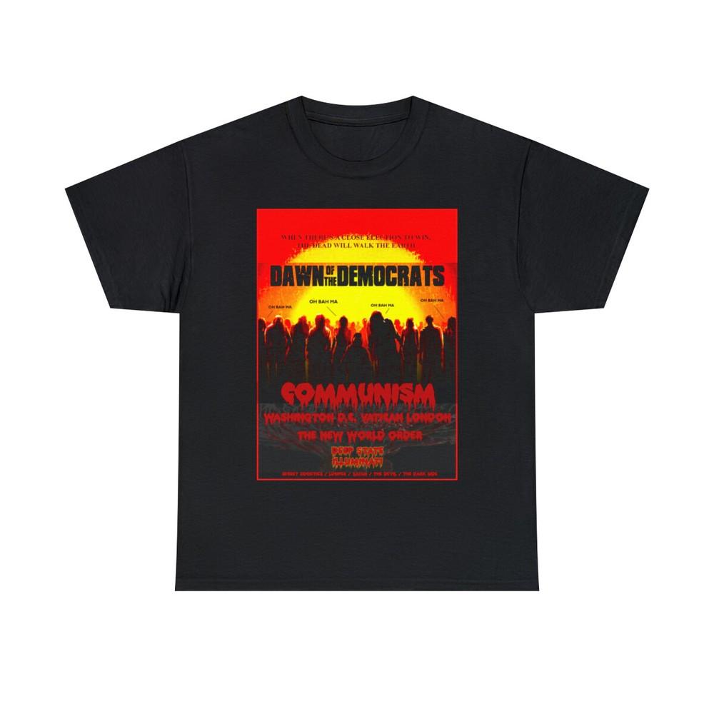 Dawn of the Democrat Zombies Communism NWO Deep State Short Sleeve Tee Unisex T-Shirt M