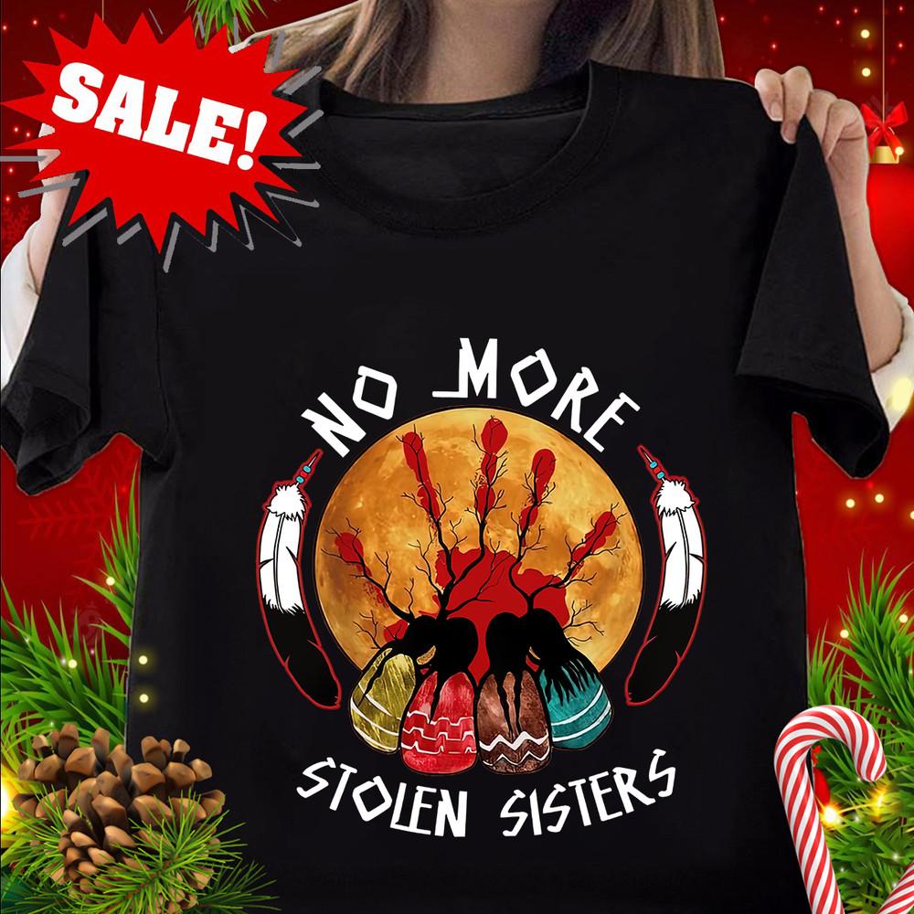 No More Stolen Sisters Shirt, MMIW Shirt, Indigenous Women Shirt, Equality Shirt Unisex T-Shirt XXL