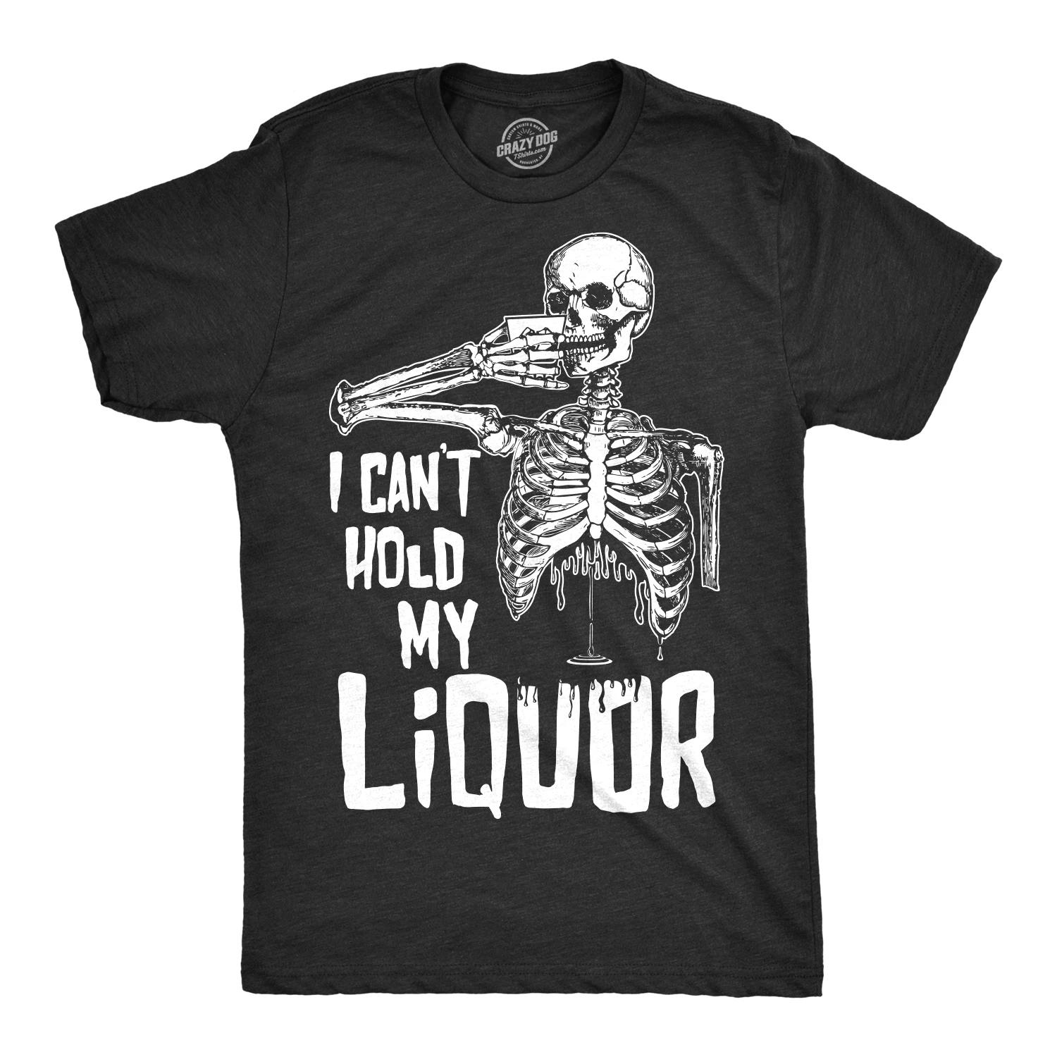 Mens I Cant Hold My Liquor T Shirt Funny Halloween Skeleton Drinking Tee for XXXXL