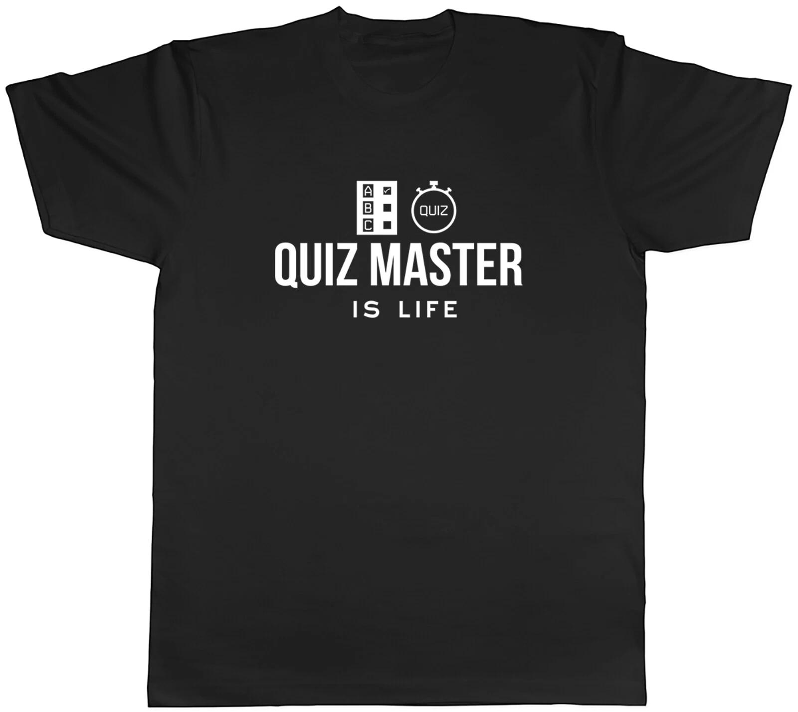 Quiz Master is Life Mens Unisex T-Shirt Tee S
