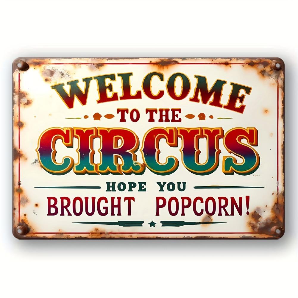 Vintage Circus Welcome Sign Hope You Brought Popcorn 8x12 Inch Retro Metal Wall Plaque for Home Bar Cafe