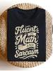 Fluent In Math And Sarcasm Funny Teacher T-Shirt Sweater Women'S Round Neck Top, Casual And Versatile