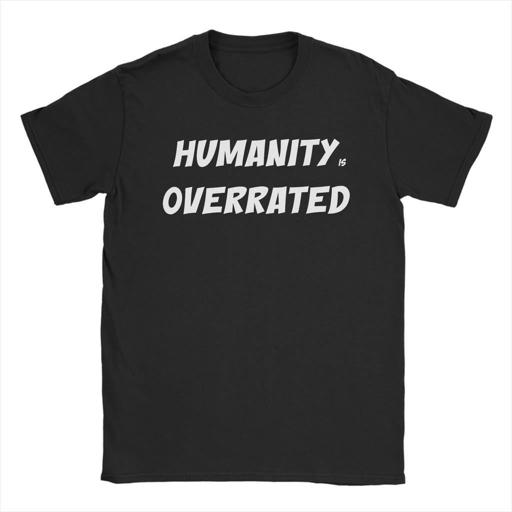 HuUnisexity is Overrated TShirt Unisexs 100Cotton Top Tee Streetwear Round Neck Short Sleeve