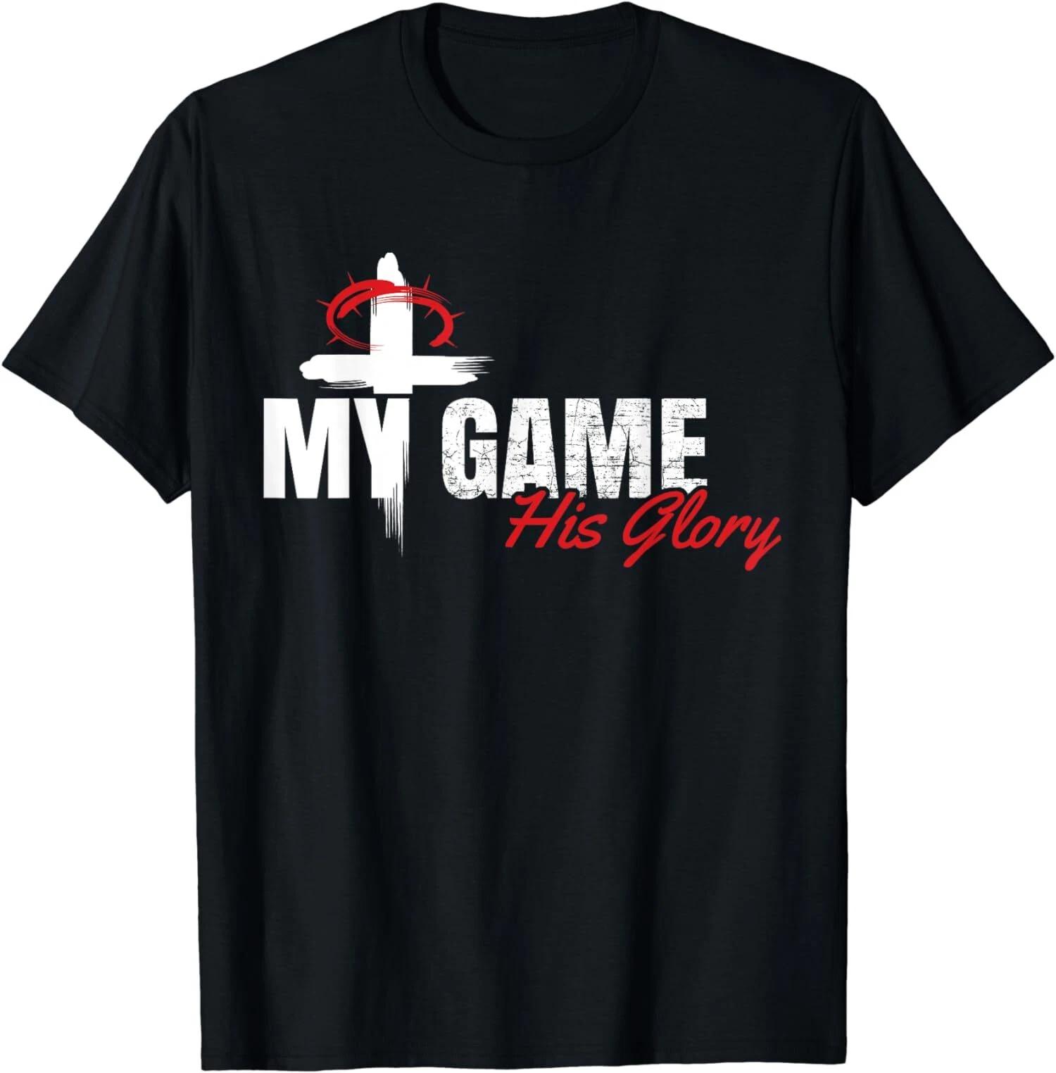 My Game His Glory Jesus Christian Athlete Gift T-Shirt S