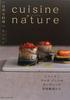 Cuisine Nature Natural Cuisine -From the Organic Cooking Class At Restaurant Ciao Bella-