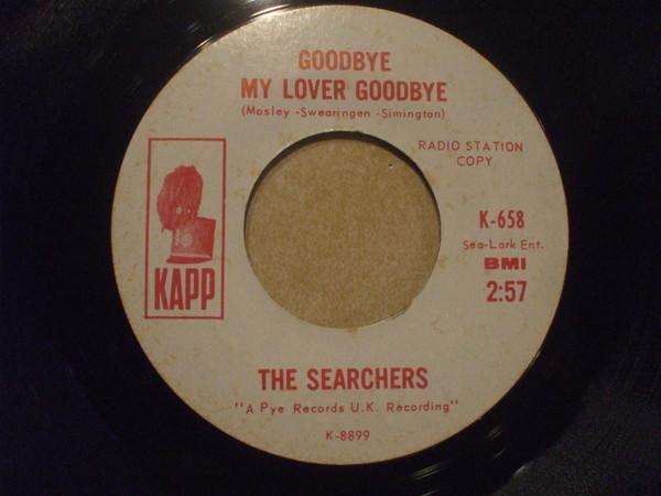 7-дюймовая пластинка SEARCHERS Goodbye My Lover Goodbye K658PROMO Kapp Records 1965 США Рок Б/у