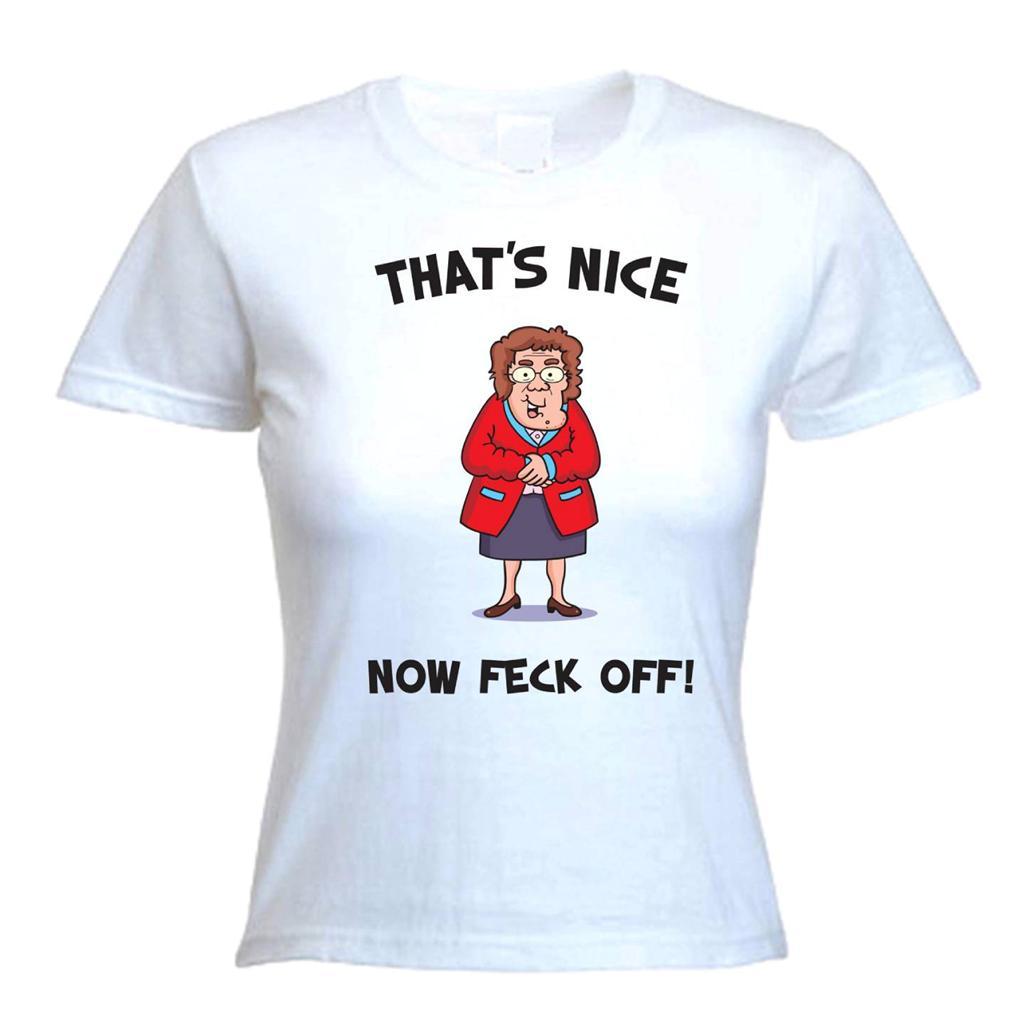 Mrs Browns Boys That s Nice Now Fuck Over T-Shirt - Funny Xmas Gift XL