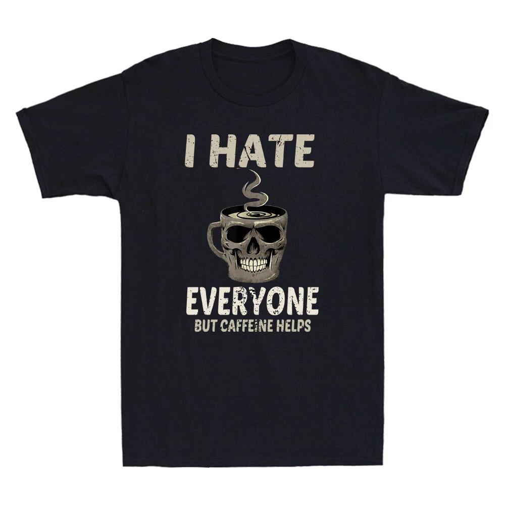 I Hate Everyone But Caffeine Helps Funny Skull Cup Graphic Vintage Men s T-Shirt XS