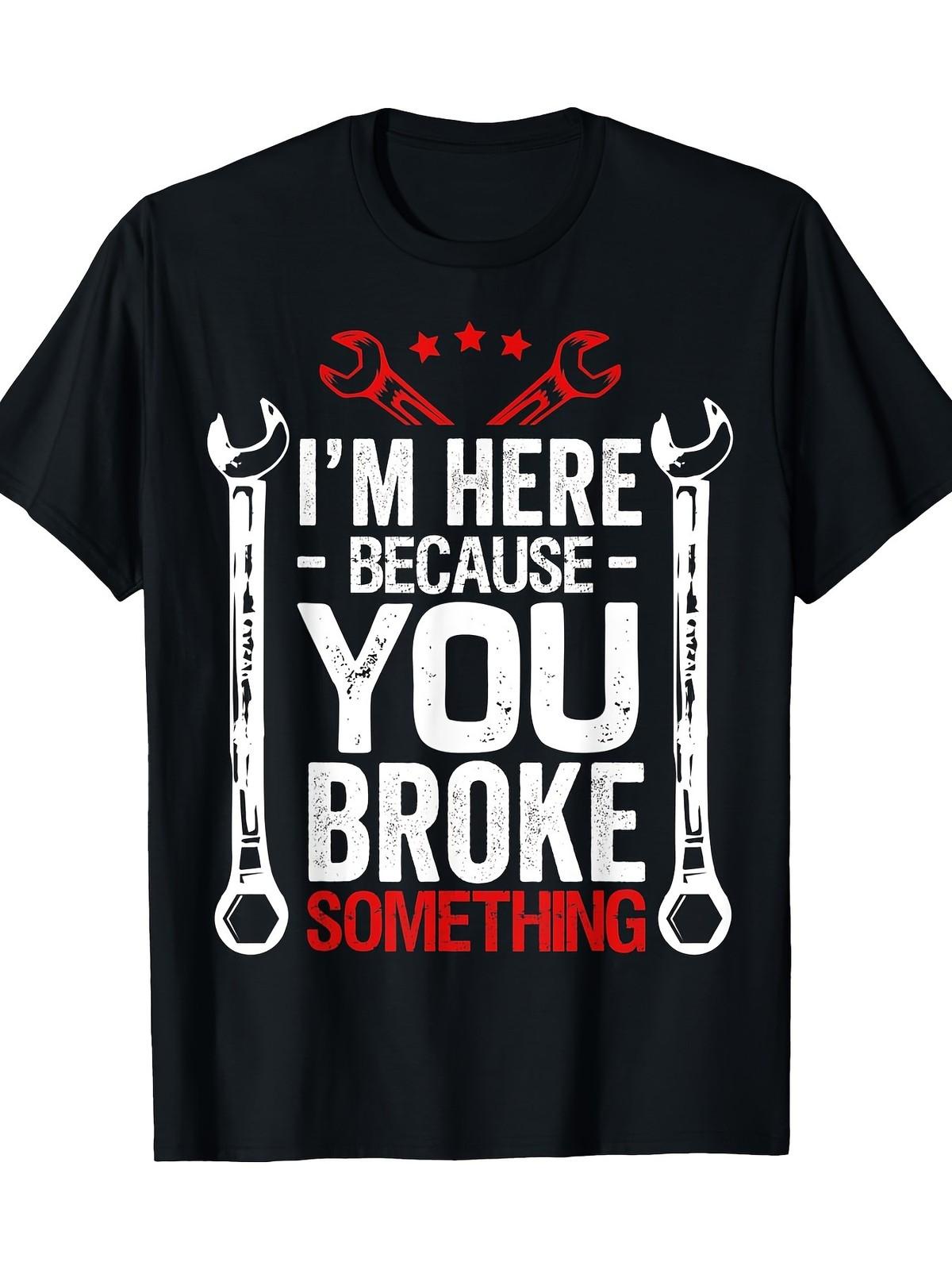 [One Funny Husband Gift Tee] Funny Mechanic Husband Gift -  I m Here Becaus S разноцветный
