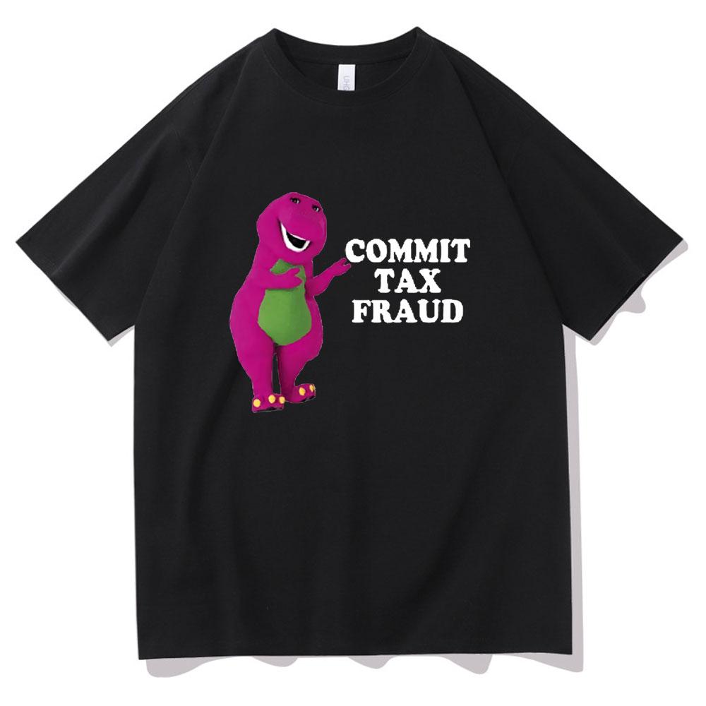 Men Women Funny T Shirt Graphic Commit Tax Fraud TShirt Rugged Outdoor Collection Graphic Tshirts Summer Oversized T Shirt