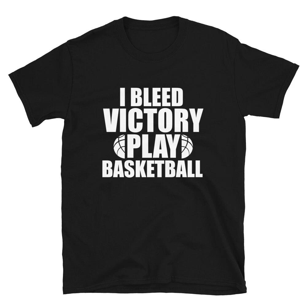 

I Bleed Victory Play Basketball T-Shirt 4XL