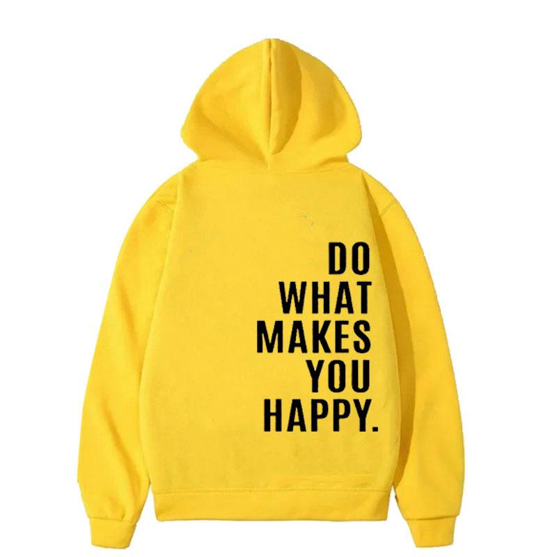 Do What Makes You Happy Sweatshirt Hoodie Trendy Fashion Letter Print Hooded Sweater