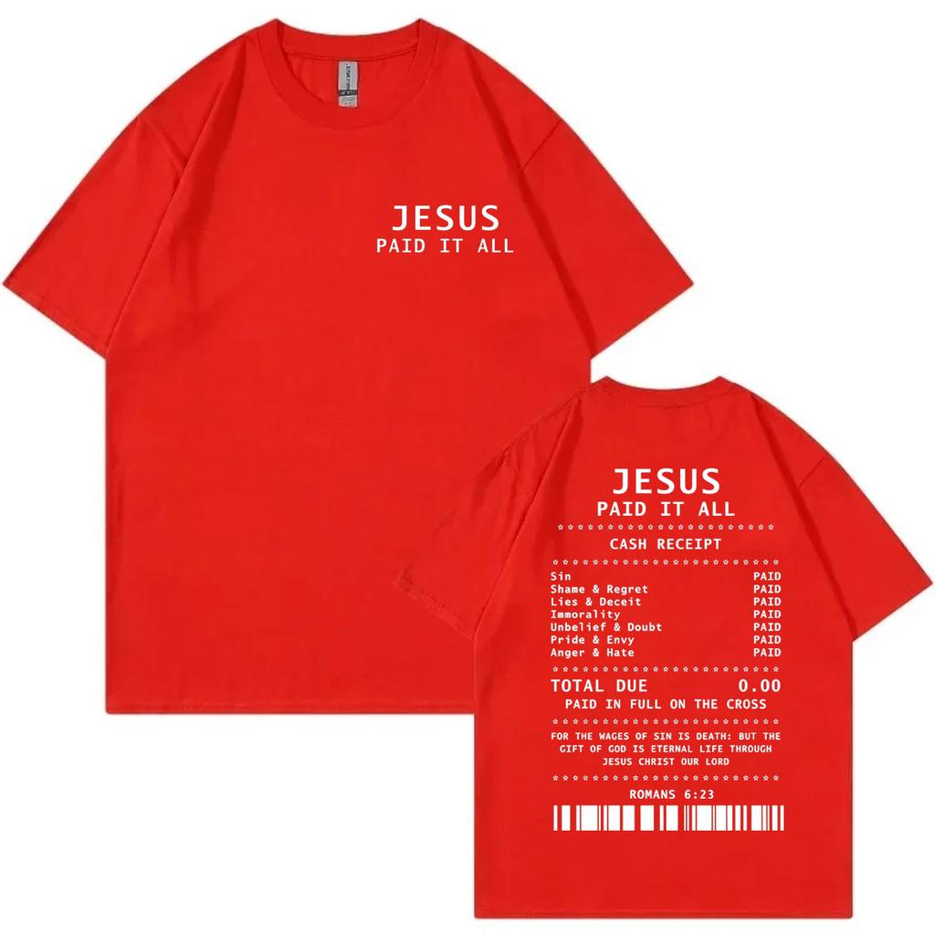 Jesus Paid It All Receipt Christian Bible Verse Tshirt Fashion Aesthetic Oversized T Shirts Men Women Casual Cotton Tshirts