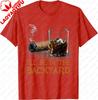 Ill Be in The Backyard Funny Cigar and Bourbon Lovers TShirt Cotton Short Sleeve Gifts for Men Graphic Tee Printed Tshirt