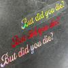 1pc But Did You Die Laser Motorcycle Sticker Waterproof for Motorbike Fuel Tank Helmet Car Window Bicycle Universal Vinyl Decals