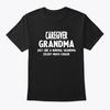 Gifts For Caregiver Grandma T Shirt Made In the USA Size S To 5XL