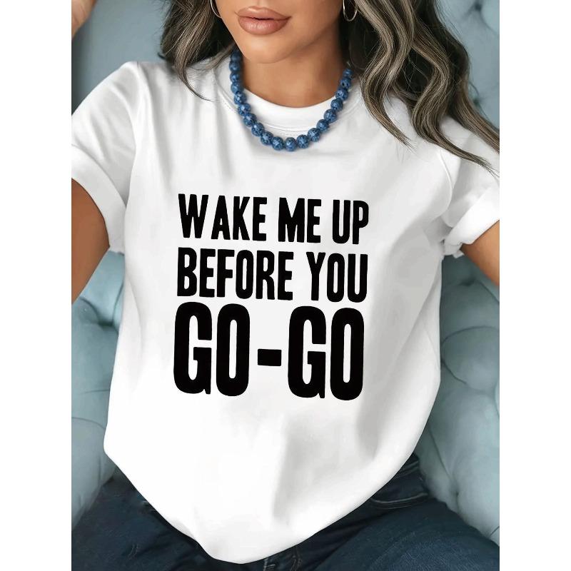 

Plus Size - Plus Size - Classic Music Sentiment WAKE ME UP BEFORE YOU GO - GO Printed Plus-Size Women S Round Neck Spring And Summer T-Shirt 4XL білий