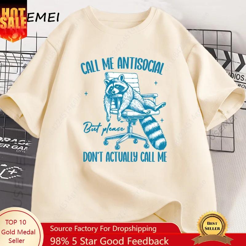 Please Dont Actually Call Me Tshirt for Unisex Unisex Funny Cotton Short Sleeve Raccoon Printed Tshirt Summer Unisexs Clothing