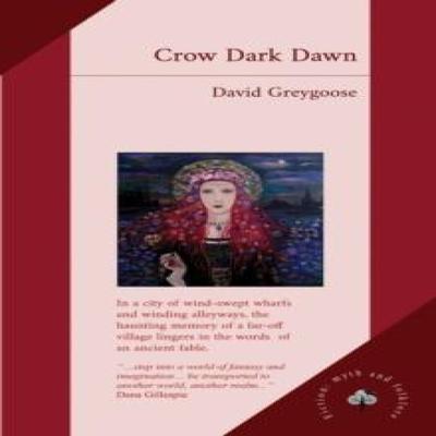 Crow Dark Dawn by David Greygoose Paperback Book 9781739323929
