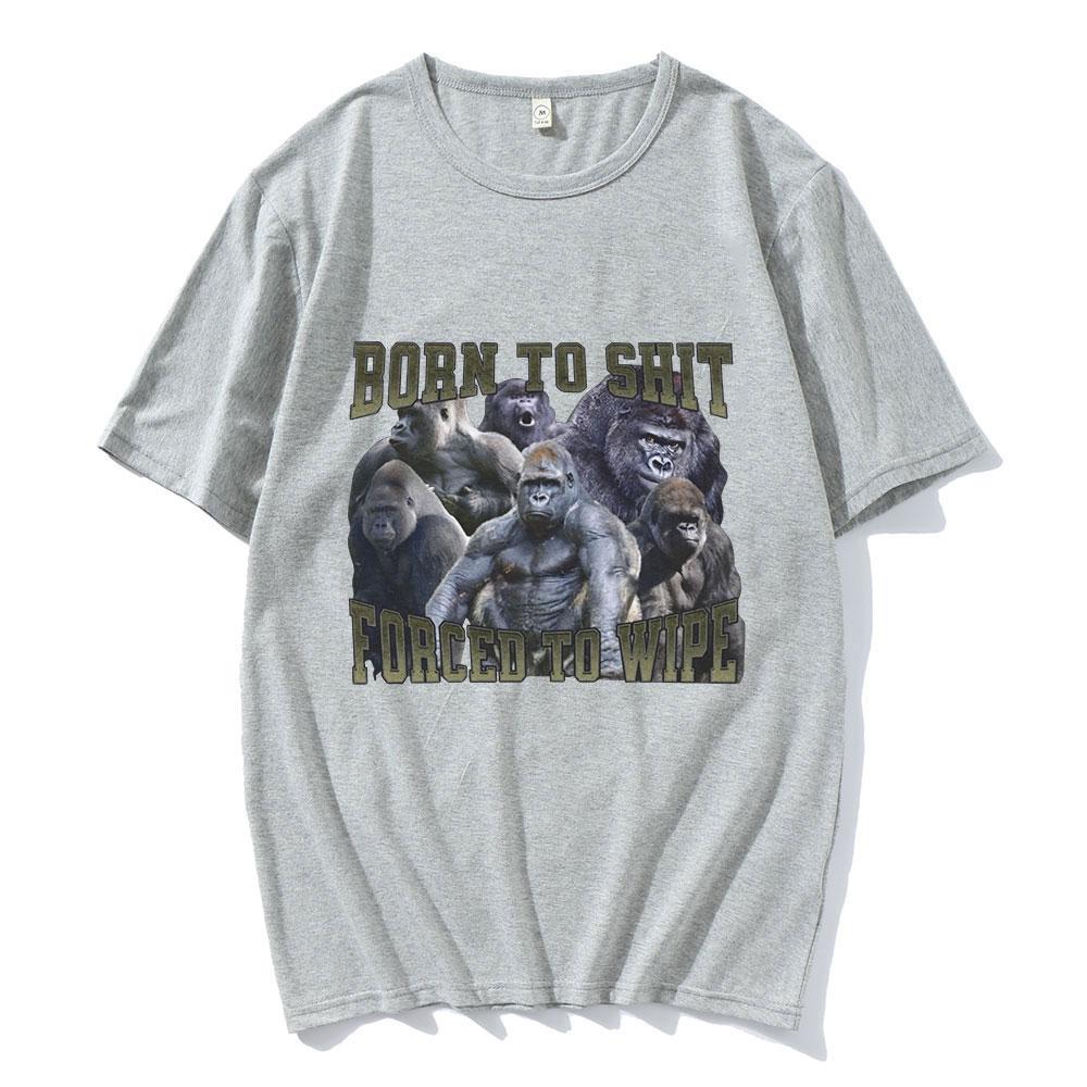 Anime Born To Shit Forced To Wipe Funny Gorilla Graphic T Shirt Unisex Women Clothes Fashion Casual Oversized Short Sleeve Tshirts