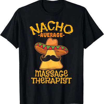 Nacho Durchschnittlicher Masseur Masseuse Cinco de Mayo Party T-Shirt