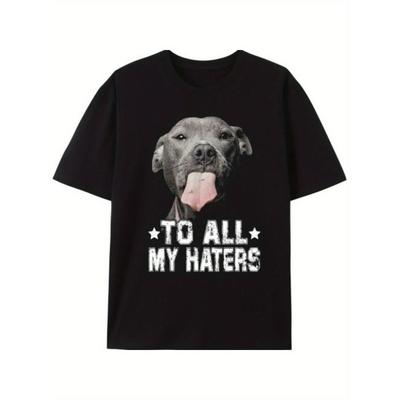 European Sizes Funny Animal Men Graphic Tshirt - Pitbull To All the Haters