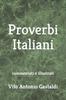 Libro Proverbi Italiani : Commentati E Illustrati : 1