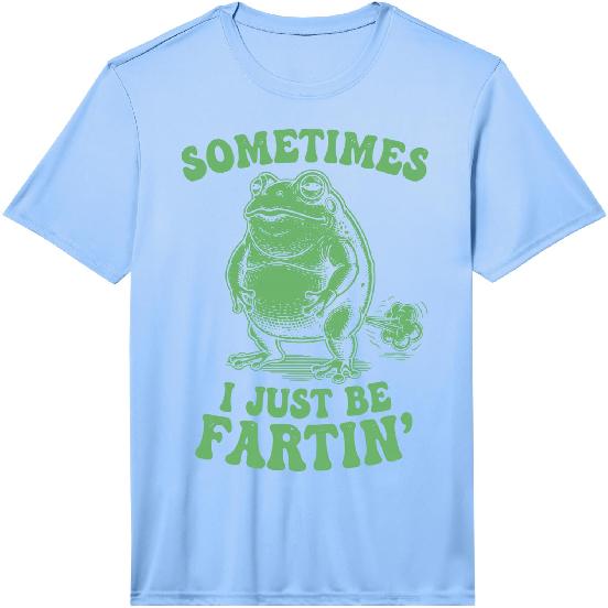 Mens Sometimes I Just Be Fartin' Frog Performance T-Shirt