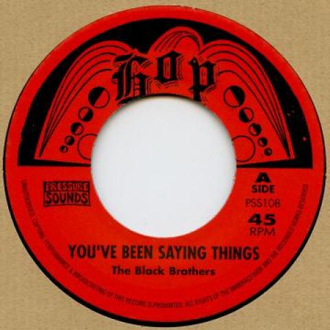 

7inch Record BLACK BROTHERS - You ve Been Saying Things / Everyda PSS108 Pressure Sounds 2016 UK Reggae, Ska & Dub Used