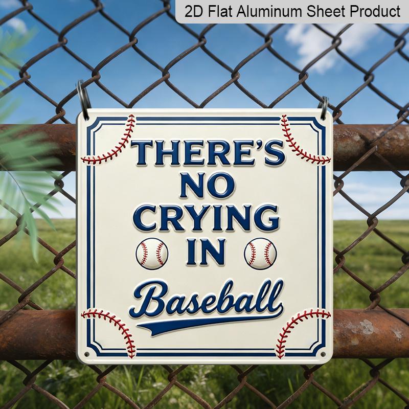 

2D Flat, 1pc, Vintage Metal Aluminum Decorative Sign, There s No Crying in Baseball, Retro Wall Art, Home Decor for Game Room, for Man Cave 20*20cm