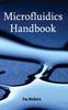 The Microfluidics Handbook Book